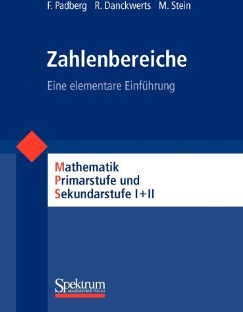 Friedhelm Padberg - Zahlbereiche - Eine elementare Einführung, Mathematik Primar- und Sekundarstufe - Preis vom 12.10.2026 11:37:12 h