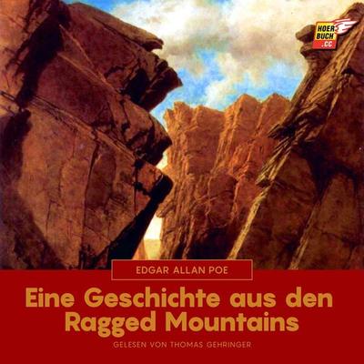 Eine Geschichte aus den Ragged Mountains - Edgar Allan Poe, Audio, 9783991481829