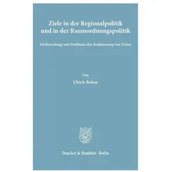 Ziele in der Regionalpolitik und in der Raumordnungspolitik., Fachbücher von Ulrich Brösse