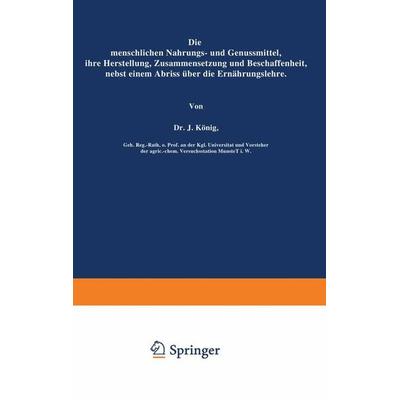 Die menschlichen Nahrungs- und Genussmittel, ihre Herstellung, Zusammensetzung und Beschaffenheit, nebst einem Abriss über die Ernährungslehre, Set