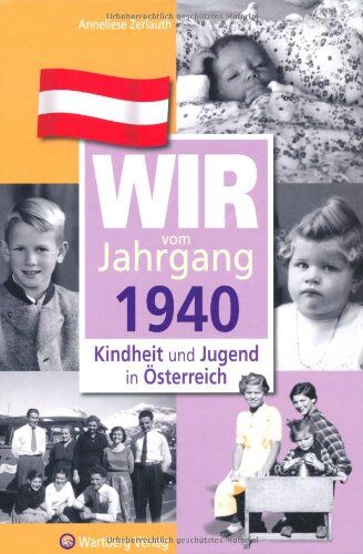 Anneliese Zerlauth - Wir vom Jahrgang 1940 - Kindheit und Jugend in Österreich (Jahrgangsbände Österreich) - Preis vom 01.10.2026 17:08:56 h