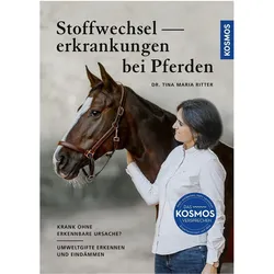 Stoffwechselerkrankungen bei Pferden, Ratgeber von Tina Maria Ritter