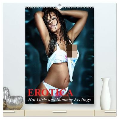 Erotica. Hot Girls and Summer Feelings (High Quality Premium Wall Calendar 2027 DIN A2 portrait),CALVENDO 12 Month Wall Calendar