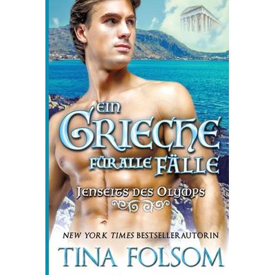 Folsom, T: Grieche für alle Fälle, Taschenbuch von Tina Folsom, Tina Folsom, 978-1-942906-61-2