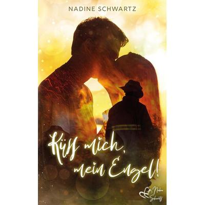 Küss mich, mein Engel!, Taschenbuch von Nadine Schwartz, Nadine Falk Verlag, 978-3-9823866-2-1