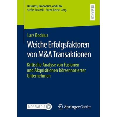 Weiche Erfolgsfaktoren von M&A Transaktionen, Taschenbuch von Lars Bockius, Springer Fachmedien Wiesbaden GmbH, 978-3-658-37401-3