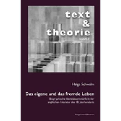 Schwalm, H: Das eigene und das fremde Leben, Taschenbuch von Helga Schwalm, Königshausen u. Neumann, 978-3-8260-3683-5