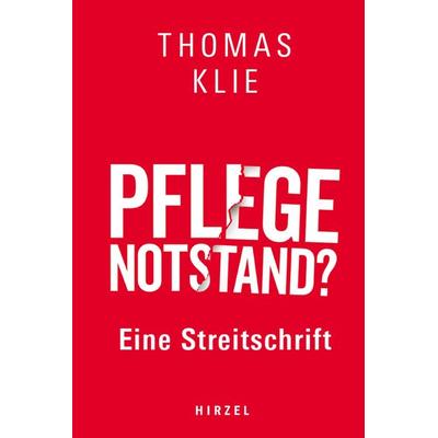 Pflegenotstand?, Taschenbuch von Thomas Klie, S. Hirzel Verlag