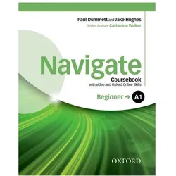 Navigate: A1 Beginner: Coursebook with DVD and Oxford Online Skills Program, Schulbücher von Collectif