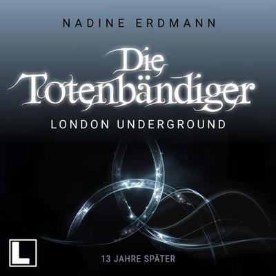 London Underground: 13 Jahre später - Nadine Erdmann, Audio, 4255674813975