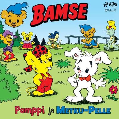 Bamse - Pomppi ja Metku-Pelle - Rune Andréasson, Audio, 9788728089927