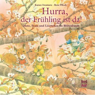 Hurra, der Frühling ist da!, Gebundene Ausgabe von Kazuo Iwamura, NordSüd Verlag, 978-3-314-10526-5