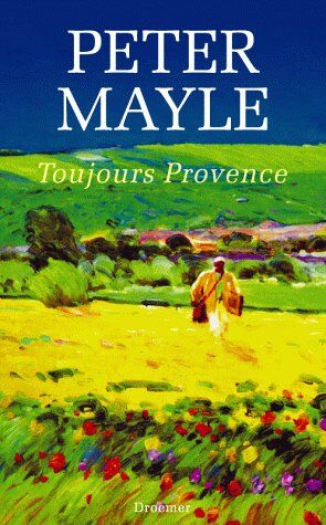 Peter Mayle - Toujours Provence - Preis vom 06.10.2026 07:26:00 h