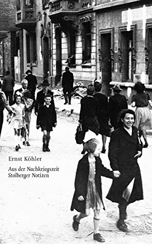 Ernst Köhler - Aus der Nachkriegszeit: Stolberger Notizen - Preis vom 12.10.2026 11:37:12 h