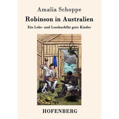 Robinson in Australien, Taschenbuch von Amalia Schoppe, Hofenberg, 978-3-7437-0544-9