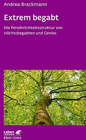 Andrea Brackmann - Extrem begabt: Die Persönlichkeitsstruktur von Höchstbegabten und Genies (Leben lernen) - Preis vom 13.10.2026 11:25:28 h