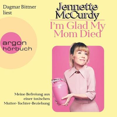 I'm Glad My Mom Died - Jennette McCurdy, Audio, 9783732408238