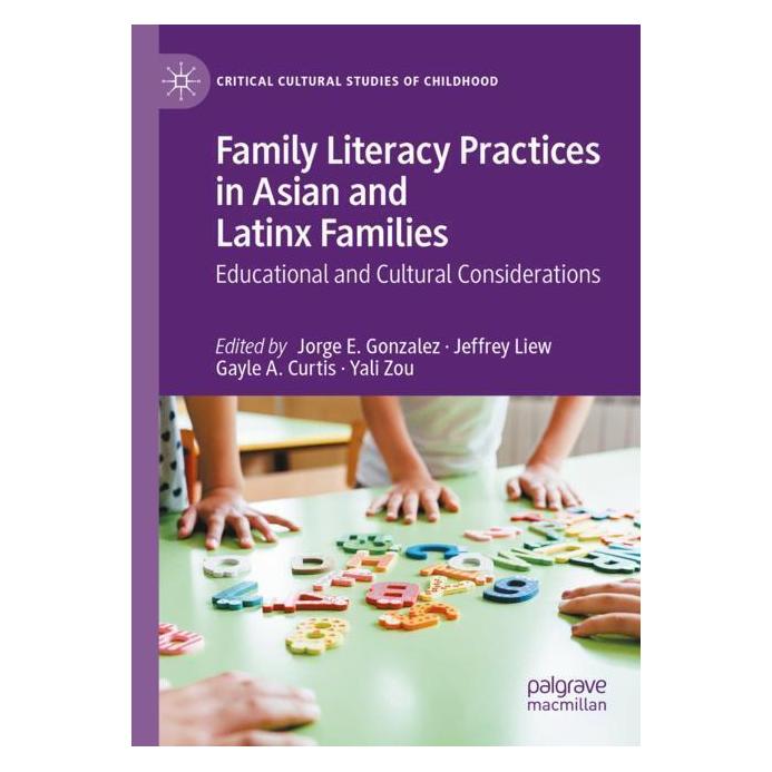 Springer Family Literacy Practices in Asian and Latinx Families (Englisch, Softcover, Gayle A. Curtis, Jeffrey Liew, Jorge E. Gonzalez, Yali Zou) (56987913)