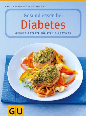 Marlisa Szwillus - Gesund essen bei Diabetes. Genuss-Rezepte für Typ 2-Diabetiker: Genuss-Rezepte für Typ 2-Diabetiker. Inklusive GLYX-Tipps - Preis vom 10.10.2026 11:48:34 h