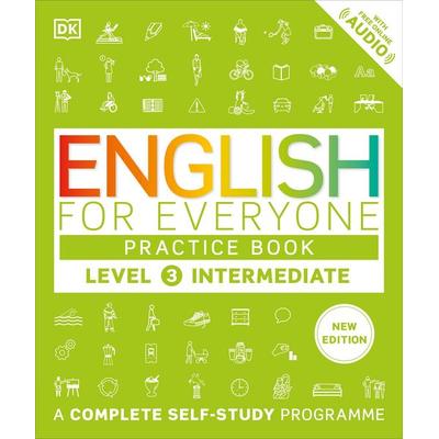 English for Everyone Practice Book Level 3 Intermediate, Taschenbuch von DK, Dorling Kindersley, 978-0-241-73478-0