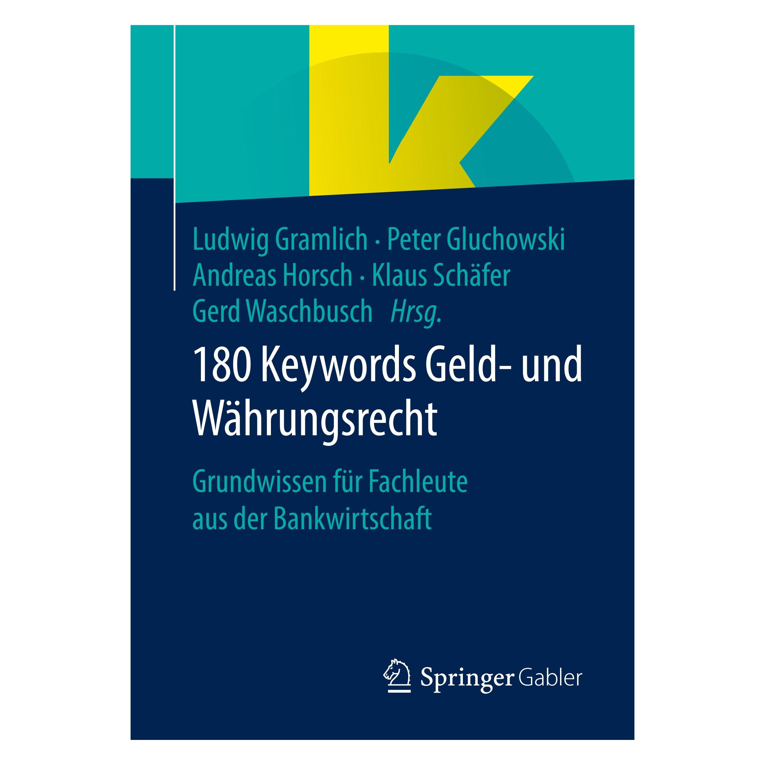 Springer 180 Keywords Geld- und Währungsrecht (Deutsch, Softcover, Andreas Horsch, Gerd Waschbusch, Klaus Schäfer, Ludwig Gramlich, Peter Gluchowski) (33550428)