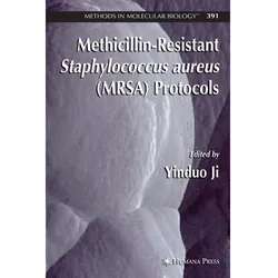 Methicillin-Resistant Staphylococcus aureus (MRSA) Protocols, Fachbücher von Yinduo Ji