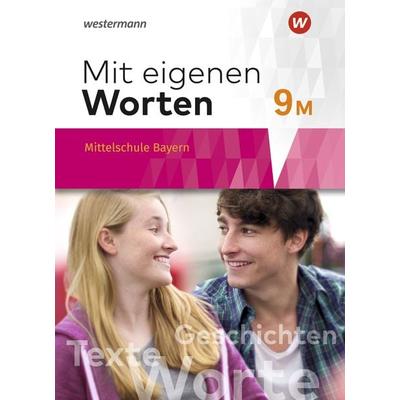 Mit eigenen Worten 9M. Schulbuch. Sprachbuch für bayerische Mittelschulen, Sonstige von Ansgar Batzner,Annabelle Detjen,Susann Jungkurz,Helge