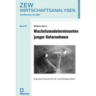 Wachstumsdeterminanten junger Unternehmen, Taschenbuch von Matthias Almus, Nomos, 978-3-7890-7972-6