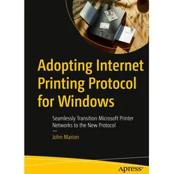 Adopting Internet Printing Protocol for Windows, Fachbücher von John Marion