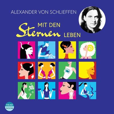 Mit den Sternen leben - Alexander Schlieffen, Audio, 9783961023943