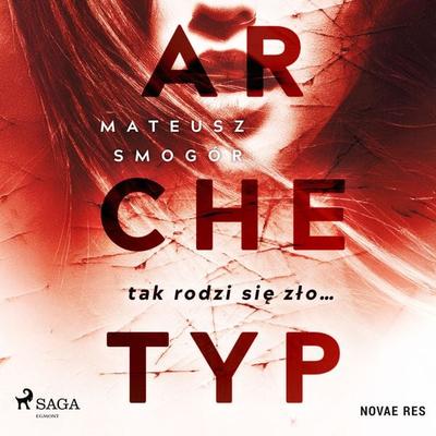Archetyp - Mateusz Smogór, Audio, 9788727115580