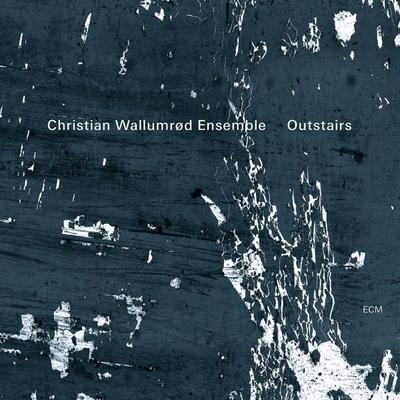 Outstairs - Christian Wallumrod Ensemble, CD