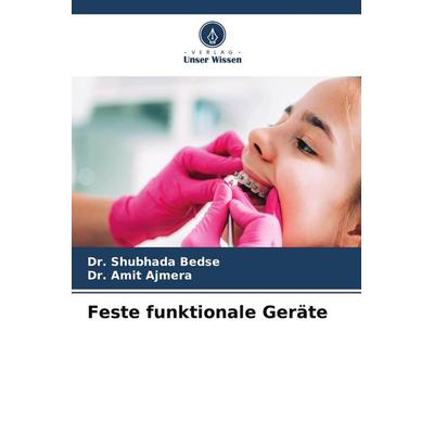 Feste funktionale Geräte, Taschenbuch von Shubhada Bedse,Amit Ajmera, Verlag Unser Wissen, 978-620-9-64034-6
