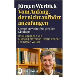 VomAnfang,dernichtaufhörtanzufangen, Fachbücher von Jürgen Werbick