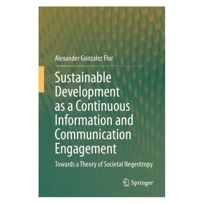 Springer Sustainable Development as a Continuous Information and Communication Engagement (Englisch, Alexander Gonzalez Flor, 2024) (53430196)