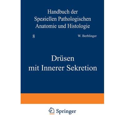Drüsen mit Innerer Sekretion, Taschenbuch von C. Berblinger,A. Dietrich,G. Herxheimer,E.J. Kraus,A. Schmincke, Springer Wien, 978-3-7091-5986-6