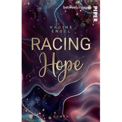 Racing Hope, Taschenbuch von Nadine Engel, Piper Taschenbuch, 978-3-492-50785-1