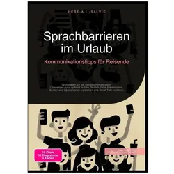 Sprachbarrieren im Urlaub: Kommunikationstipps für Reisende, Ratgeber von Hebe A.I. Salvie