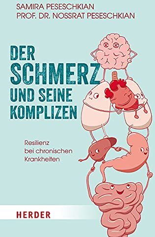 Samira Peseschkian - Der Schmerz und seine Komplizen: Resilienz bei chronischen Krankheiten - Preis vom 16.10.2026 11:41:07 h