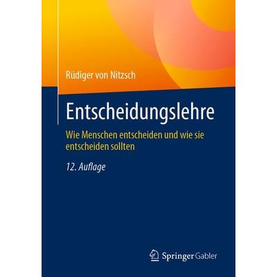 Entscheidungslehre, Taschenbuch von Rüdiger Nitzsch, Springer Fachmedien Wiesbaden GmbH, 978-3-658-43885-2