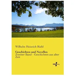 Geschichten und Novellen, Belletristik von Wilhelm Heinrich Riehl
