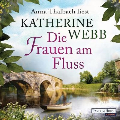 Die Frauen am Fluss - Katherine Webb, Audio, 9783837141474