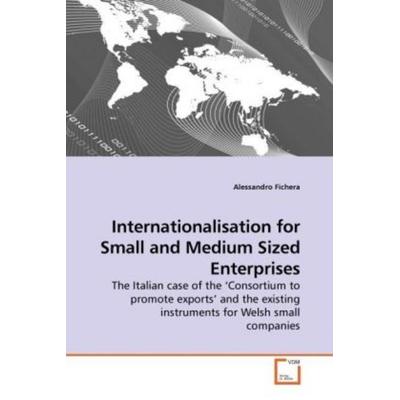 Fichera, A: Internationalisation for Small and Medium Sized, Taschenbuch von Alessandro Fichera, VDM, 978-3-639-22819-9