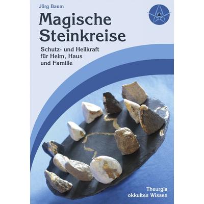 Magische Steinkreise, Taschenbuch von Jörg Baum, BoD – Books on Demand, 978-3-8423-5825-6