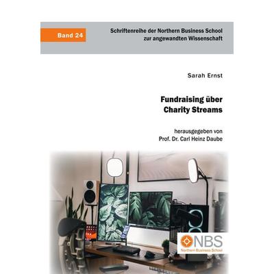 Fundraising über Charity Streams, Taschenbuch von Sarah Ernst,Carl Heinz Daube, Diplomica Verlag GmbH, 978-3-96146-939-0