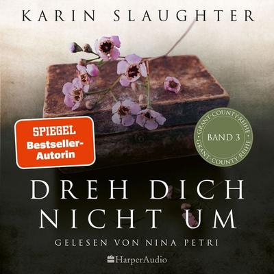 Dreh dich nicht um (ungekürzt) - Karin Slaughter, Audio, 9783749904402