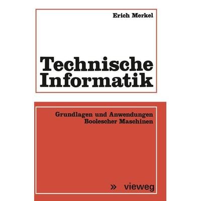 Technische Informatik, Taschenbuch von Erich Merkel, Vieweg & Teubner, 978-3-663-05283-8