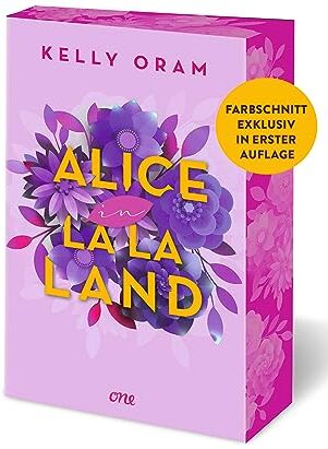 Kelly Oram - Alice in La La Land: Neues aus dem Cinder & Ella-Universum: Eine Fake Dating-Romance mitten in Hollywood - Preis vom 02.10.2026 23:42:20 h