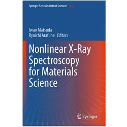 Nonlinear X-Ray Spectroscopy for Materials Science, Fachbücher von Iwao Matsuda, Ryuichi Arafune