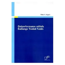 Outperformance mittels Exchange Traded Funds, Fachbücher von Peter H. Vogels